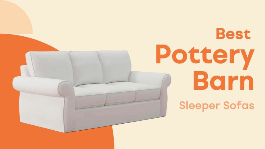 Best Pottery Barn Sleeper Sofas